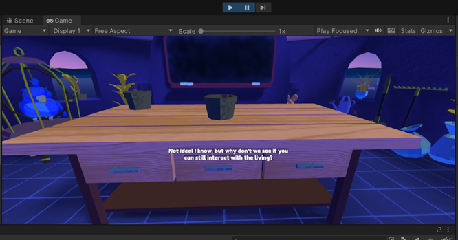 Unity's Game view showing Whisperer running in Play mode. The following caption text is displayed at the bottom-center, aligned with the user's view: "Not ideal I know, but why don't we see if you can still interact with the living?"