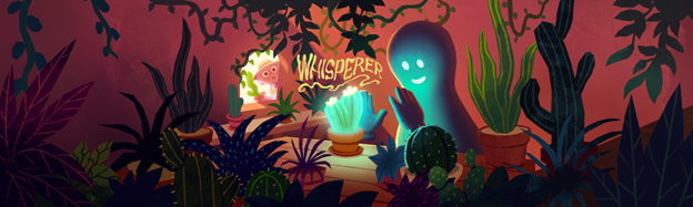 An illustration of a blue ghost inside an orange room with plants. The ghost has its hands hovering above a cactus which glows and casts a light on the ghost's face. The text "Whisperer" is in a whimsical font in the center of the artwork.