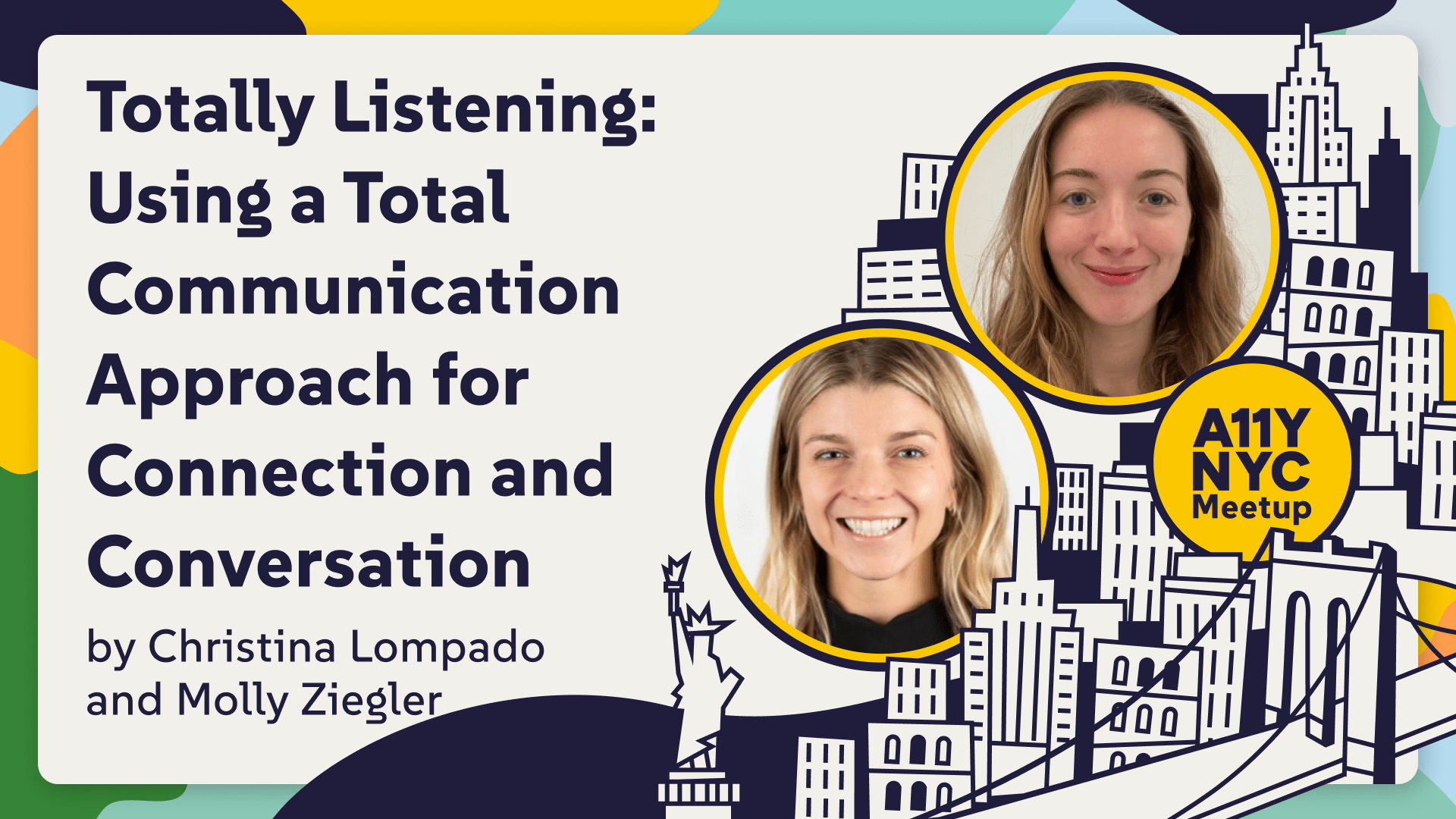 A11yNYC with Molly Ziegler and Christina Lompado.