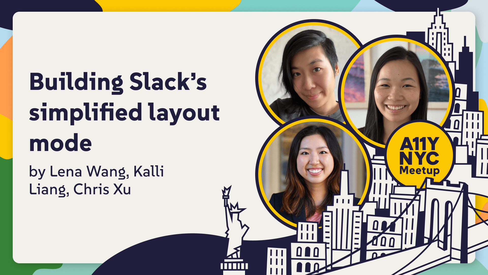 Building Slack's simplified layout mode by Lena Wang, Kalli Liang, and Chris Xu.
